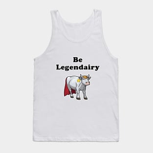 Be Legendairy! Tank Top